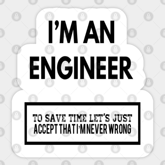 I AM AN ENGINEER Sticker by Sunshineisinmysoul